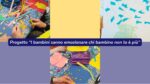 Progetto “I bambini sanno emozionare chi bambino non lo è più”